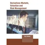 DERIVATIVES MARKETS, VALUATION AND RISK MANAGEMENT