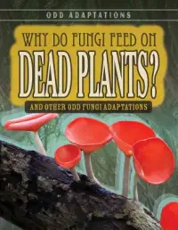 在飛比找博客來優惠-Why Do Fungi Feed on Dead Plan
