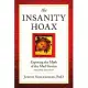 The Insanity Hoax: Exposing the Myth of the Mad Genius [Second Edition]