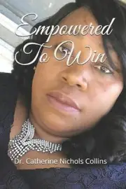 Empowered To Win by Catherine Nichols Collins Paperback Book