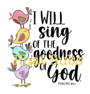 Sublimation Print I Will Sing Ready to Press Heat Transfer