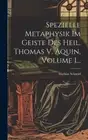 Spezielle Metaphysik Im Geiste Des Heil. Thomas V. Aquin, Volume 1... [German]