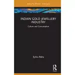 INDIAN GOLD JEWELLERY INDUSTRY: CULTURE AND CONSUMPTION