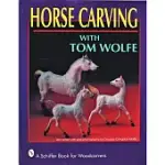 HORSE CARVING WITH TOM WOLFE