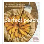 THE PERFECT PEACH: RECIPES AND STORIES FROM THE MASUMOTO FAMILY FARM