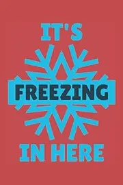 It's Freezing In Here