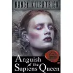 ANGUISH OF THE SAPIENS QUEEN