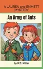 An Army of Ants: A Lauren and Emmett Mystery by W.C. Miller Paperback Book