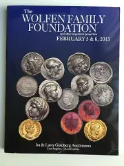 IRA L GOLDBERG COIN AUCTION CATALOG FEB 2013 ANCIENT WORLD LA, CA WOLFEN FAMILY