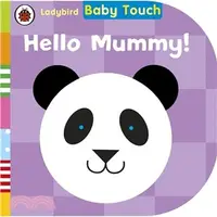 在飛比找三民網路書店優惠-Baby Touch: Hello, Mummy!