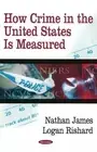 Nathan James Logan Rishar How Crime in the United States Is Measure (Paperback)