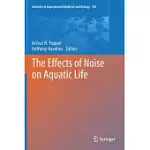 THE EFFECTS OF NOISE ON AQUATIC LIFE