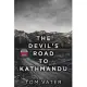 The Devil’’s Road To Kathmandu