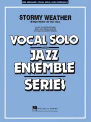 Stormy Weather Vocal Solo with Jazz Ensemble (Key: F) Vocal Solo/Jazz Ensemble S