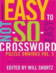 The New York Times Easy to Not-So-Easy Crossword Puzzle Omnibus Volume 5: 200 Mo