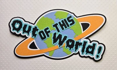Out Of This World Title. Scrapbook, Card Making Paper Piecing