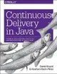 Continuous Delivery in Java: Essential Tools and Best Practices for Deploying Code to Production-cover