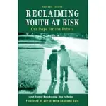 RECLAIMING YOUTH AT RISK: OUR HOPE FOR THE FUTURE