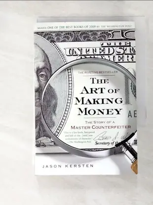 【書寶二手書T7／原文小說_LCM】The Art of Making Money: The Story of a Master Counterfeiter_Kersten, Jason