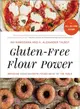 Gluten-free Flour Power ─ Bringing Your Favorite Foods Back to the Table