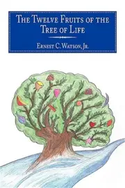 The Twelve Fruits of the Tree of Life (Hardback or Cased Book)