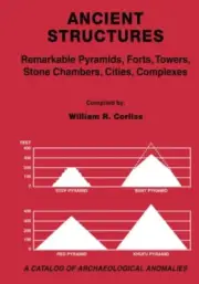 Ancient Structures: Remarkable Pyramids, Forts, Towers, Stone Chambers, Citie...