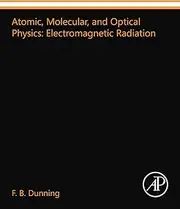 Atomic, Molecular, and Optical Physics: Electromagnetic Radiation