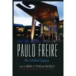 PAULO FREIRE: THE GLOBAL LEGACY. FOREWORD BY NITA FREIRE