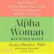 The Alpha Woman Meets Her Match ― How Today's Strong Women Can Find Love and Happiness Without Settling