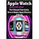 Apple Watch (Series 5, 2020 Edition): The Ultimate user Guide, How to master Apple watch in 2 Hours