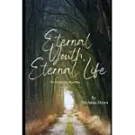 ETERNAL YOUTH ETERNAL LIFE: THE IMMORTALITY ROADMAP