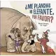 Me Planchas Mi Elefante, Por Favor? / Can You Iron My Elephant, Please?