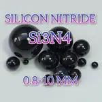 SI3N4 CERAMIC BALLS (SILICON NITRIDE) 尺寸 0.8 - 10 MM 適用於軸承、車