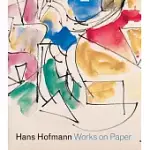 HANS HOFMANN: WORKS ON PAPER