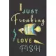 I just freaking love fish: fish gifts for men, women, and kids: cute yellow & Blue blank Lined notebook/Journal to write in.