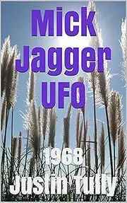 Mick Jagger UFO: 1968