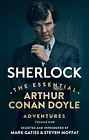 Sherlock: The Essential Arthur Conan Doyle Adve, Moffat, Gatiss=-