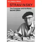 STRAVINSKY: THE COMPOSER AND HIS WORKS