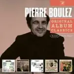 PIERRE BOULEZ / ORIGINAL ALBUM CLASSICS 5CD