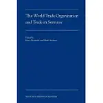 THE WORLD TRADE ORGANIZATION AND TRADE IN SERVICES