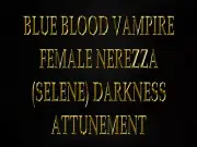 Blue Blood Vampire Female (Selene) darkness Attunement