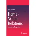 HOME-SCHOOL RELATIONS: INTERNATIONAL PERSPECTIVES