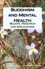 Buddhism and Mental Health: Beliefs, Research and Applications by Harold G. Koen