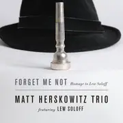 Forget Me Not Homage To Lew Soloff - Matt Trio Ft Lew Soloff Herskowitz CD