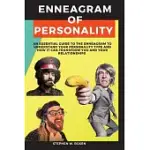 ENNEAGRAM OF PERSONALITY: AN ESSENTIAL GUIDE TO THE ENNEAGRAM TO UNDERSTAND YOUR PERSONALITY TYPE AND HOW IT CAN TRANSFORM YOU AND YOUR RELATION