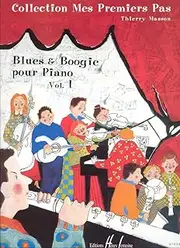 Mes premiers pas - Blues and Boogie Vol.1
