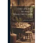 THE LIFE AND WORKS OF WINSLOW HOMER; VOLUME 3