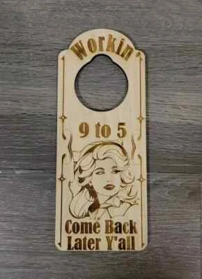 Dolly Working 9 to 5 Engraved Door Hanger Sign Dolly Parton 8 Colors