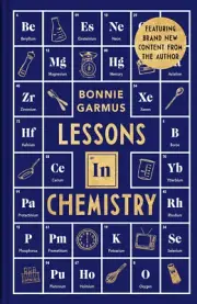 Lessons in Chemistry: the Modern Classic by Bonnie Garmus Hardcover Book