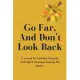 Go Far, And Don’’t Look Back - A Journal for Travelers, Nomads, and Digital Creatives Seeking the World.: 119 Line Journal Pages - 6x9 - Made in USA